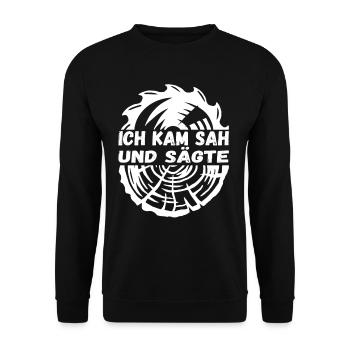Ich kam sah und sägte - Unisex Pullover - Schwarz - Vorne - Alina (178cm) & Michal (187cm)