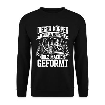 Dieser Körper wurde durchs Holz machen geformt - Unisex Pullover - Schwarz - Vorne - Alina (178cm) & Michal (187cm)
