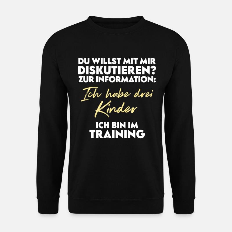 Du willst diskutieren? Vater und Kinder - Unisex Pullover - Schwarz
