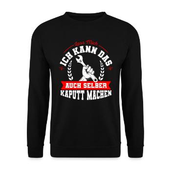 Lass mich ich kann das auch selber kaputt machen - Unisex Pullover - Schwarz - Vorne - Alina (178cm) & Michal (187cm)