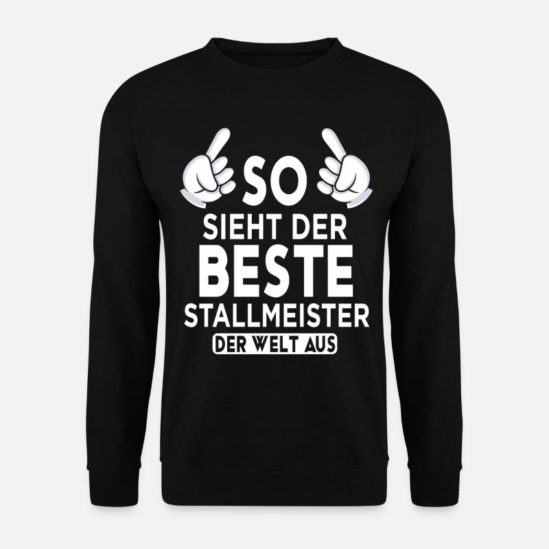 Stallmeister Spruch - Unisex Pullover - Schwarz