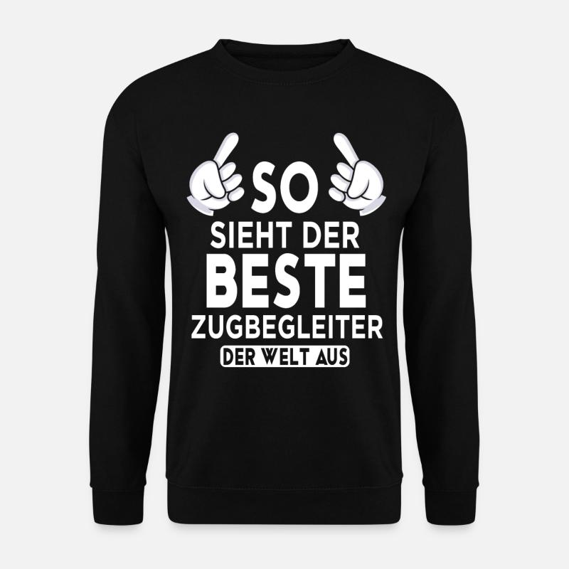Zugbegleiter Spruch - Unisex Pullover - Schwarz
