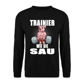 Trainier wie die Sau für einen Tierliebhaber - Unisex Pullover - Schwarz - Vorne - Alina (178cm) & Michal (187cm)