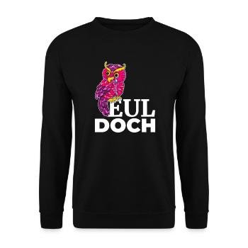 Eul Doch Pinke Eule sitzt auf Spruch Eul Doch und - Unisex Pullover - Schwarz - Vorne - Alina (178cm) & Michal (187cm)