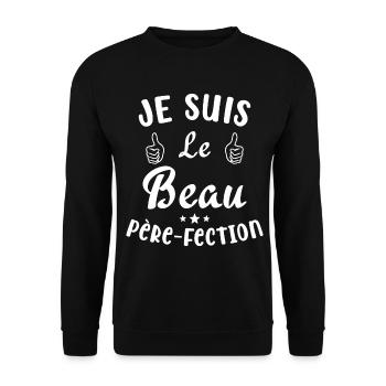 Je suis Le Beau Père-Fection - Sweat-shirt Unisexe - noir - Devant - Alina (178cm) & Michal (187cm)