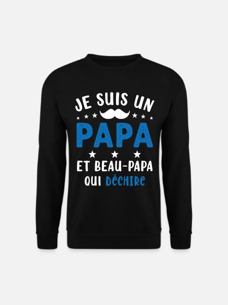 je suis un Papa et un Beau-Papa qui déchire - Sweat-shirt Unisexe - noir