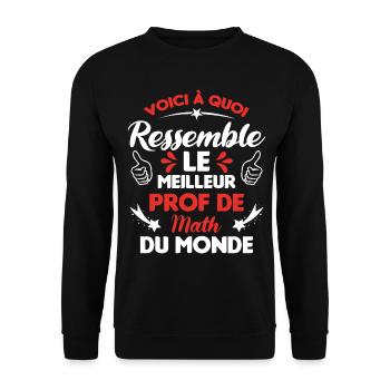 Voici Le meilleur Prof de Math du monde - Sweat-shirt Unisexe - noir - Devant - Alina (178cm) & Michal (187cm)