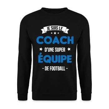 Je suis le coach d'une super équipe de football - Sweat-shirt Unisexe - noir - Devant - Alina (178cm) & Michal (187cm)