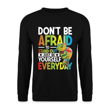 Don't Be Afraid To Stand Out Just Be Yourself - Unisex Pullover - Schwarz - Vorne - Alina (178cm) & Michal (187cm)