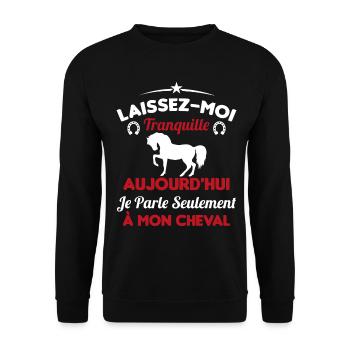 Aujourd'hui je parle seulement à mon cheval - Sweat-shirt Unisexe - noir - Devant - Alina (178cm) & Michal (187cm)