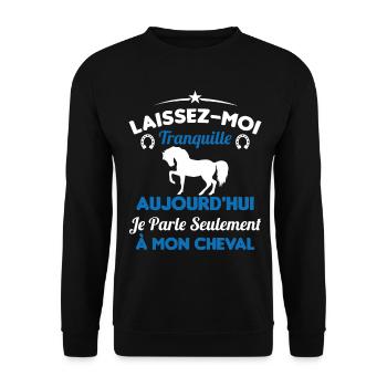 Aujourd'hui je parle seulement à mon cheval - Sweat-shirt Unisexe - noir - Devant - Alina (178cm) & Michal (187cm)