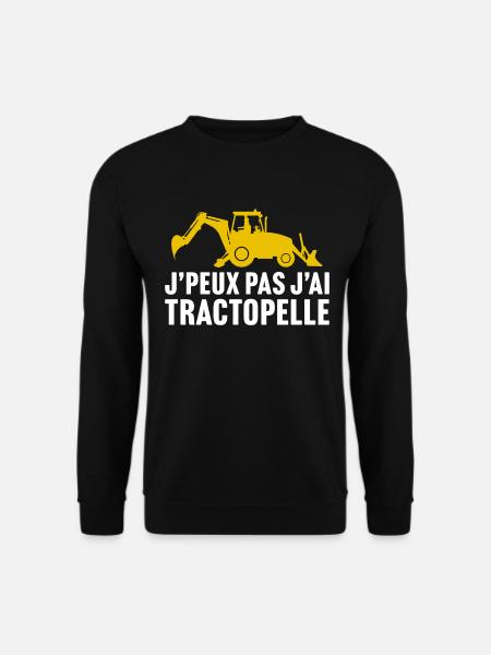 j'peux pas j'ai tractopelle t-shirt chantier - Sweat-shirt Unisexe - noir