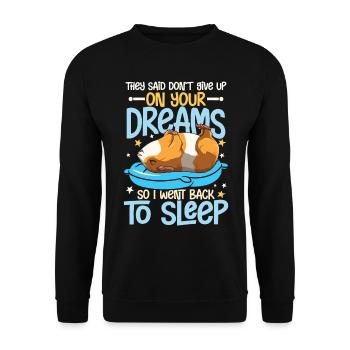They Said Don't Give Up On Your Dreams - Unisex Pullover - Schwarz - Vorne - Alina (178cm) & Michal (187cm)