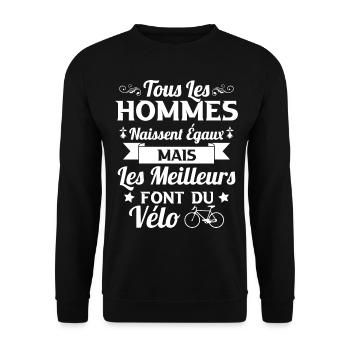 Hommes naissent égaux les meilleurs font du vélo - Sweat-shirt Unisexe - noir - Devant - Alina (178cm) & Michal (187cm)
