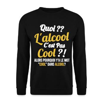 Quoi L'alcool C'est Pas Cool Humour Alcool - Sweat-shirt Unisexe - noir - Devant - Alina (178cm) & Michal (187cm)