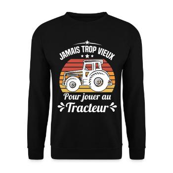 Jamais trop vieux pour jouer au tracteur - Sweat-shirt Unisexe - noir - Devant - Alina (178cm) & Michal (187cm)