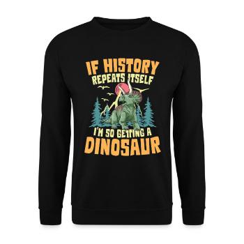 If History Repeats Itself I'm So Getting A - Unisex Pullover - Schwarz - Vorne - Alina (178cm) & Michal (187cm)