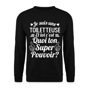 Je suis une Toiletteuse c'est mon super pouvoir - Sweat-shirt Unisexe - noir - Devant - Alina (178cm) & Michal (187cm)