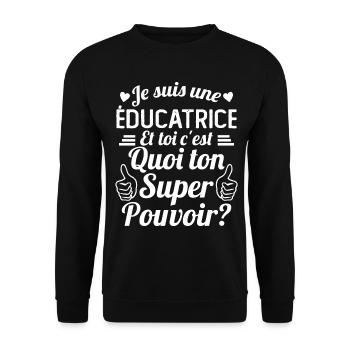 Je suis une éducatrice c'est mon super pouvoir - Sweat-shirt Unisexe - noir - Devant - Alina (178cm) & Michal (187cm)