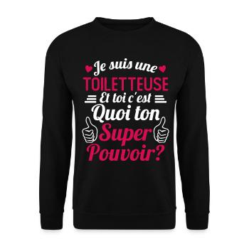 Je suis une Toiletteuse c'est mon super pouvoir - Sweat-shirt Unisexe - noir - Devant - Alina (178cm) & Michal (187cm)