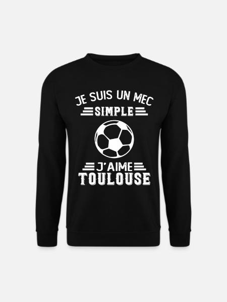 Je Suis Un Mec Simple J'aime Toulouse Supporter - Sweat-shirt Unisexe - noir
