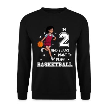 Girl plays basketball - I'm 2 - Unisex Sweatshirt - black - Front - Alina (178cm) & Michal (187cm)