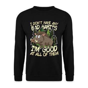 I Don't Have Any Bad Habits I'm Good At All Of - Unisex Pullover - Schwarz - Vorne - Alina (178cm) & Michal (187cm)