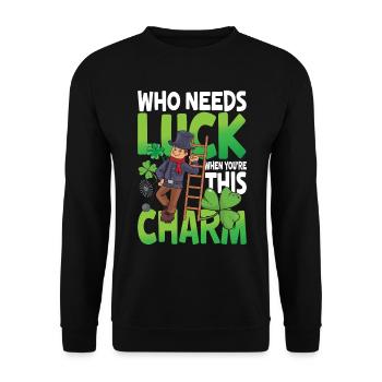 Who Needs Luck When You're This Charm - Unisex Pullover - Schwarz - Vorne - Alina (178cm) & Michal (187cm)
