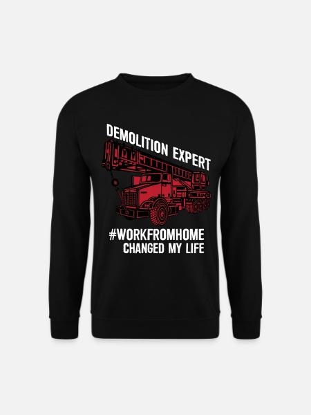 Abriss Experte mit Bagger und Kran auf der - Unisex Pullover - Schwarz