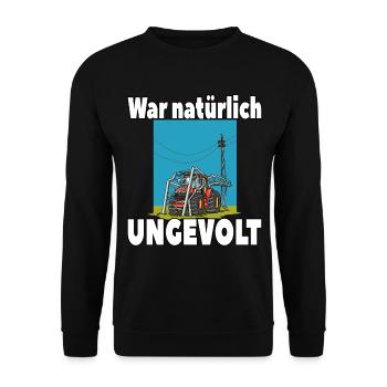 War natürlich ungevolt Lustiger Traktor Strommast - Unisex Pullover - Schwarz - Vorne - Alina (178cm) & Michal (187cm)