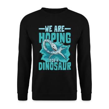 We Are Hoping For A Dinosaur Elasmosaurus - Unisex Pullover - Schwarz - Vorne - Alina (178cm) & Michal (187cm)