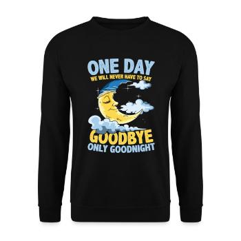 One Day We Will Never Have To Say Goodbye Only - Unisex Pullover - Schwarz - Vorne - Alina (178cm) & Michal (187cm)