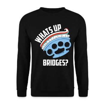 Zahntechniker lustiger Spruch Whats Up Bridges ? - Unisex Pullover - Schwarz - Vorne - Alina (178cm) & Michal (187cm)