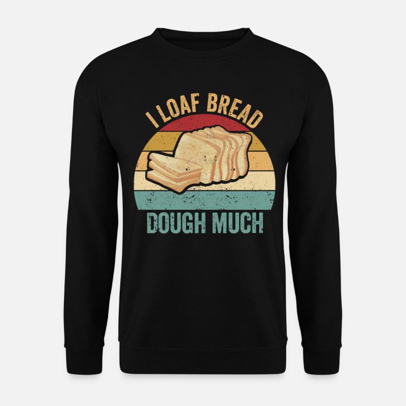 Funny bread baker - Unisex Sweatshirt - black