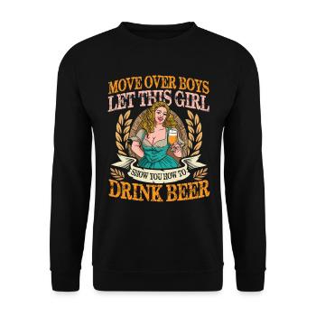 Move Over Boys Let This Girl Show You How To Drink - Unisex Pullover - Schwarz - Vorne - Alina (178cm) & Michal (187cm)
