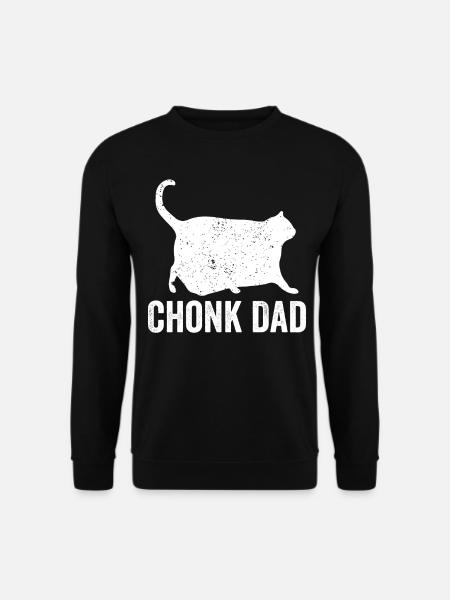 Chonk Meme Cat Chonk Dad - Unisex Sweatshirt - black