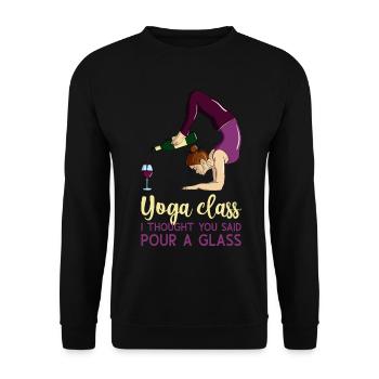 Comical Yoga Class I Thought You Said Pour A Glass - Unisex Pullover - Schwarz - Vorne - Alina (178cm) & Michal (187cm)