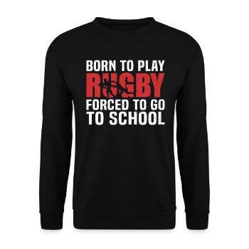 Geboren, um Rugby zu spielen, gezwungen, zur Schule zu gehen - Unisex Pullover - Schwarz - Vorne - Alina (178cm) & Michal (187cm)