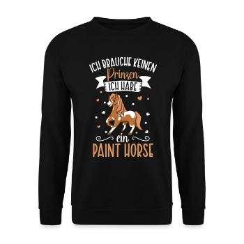 Ich brauche keinen Prinzen - Paint Horse - Unisex Pullover - Schwarz - Vorne - Alina (178cm) & Michal (187cm)