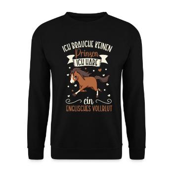 Ich brauche keinen Prinzen - Englisches Vollblut - Unisex Pullover - Schwarz - Vorne - Alina (178cm) & Michal (187cm)