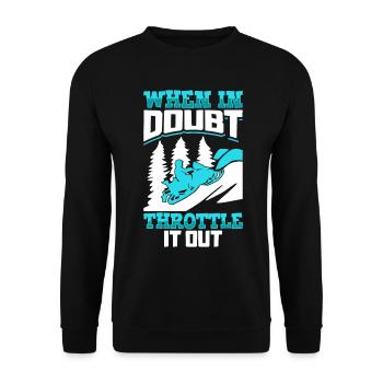 When in doubt throttle it out - Snowmobile - Unisex Sweatshirt - black - Front - Alina (178cm) & Michal (187cm)
