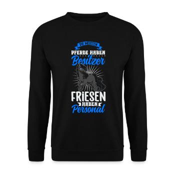 Die meisten Pferde haben Besitzer - Friesen - Unisex Pullover - Schwarz - Vorne - Alina (178cm) & Michal (187cm)