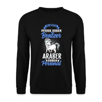 Die meisten Pferde haben Besitzer - Araber - Unisex Pullover - Schwarz - Vorne - Alina (178cm) & Michal (187cm)