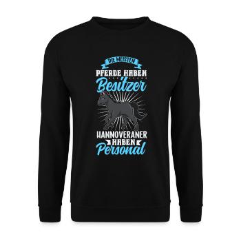 Die meisten Pferde haben Besitzer - Hannoveraner - Unisex Pullover - Schwarz - Vorne - Alina (178cm) & Michal (187cm)