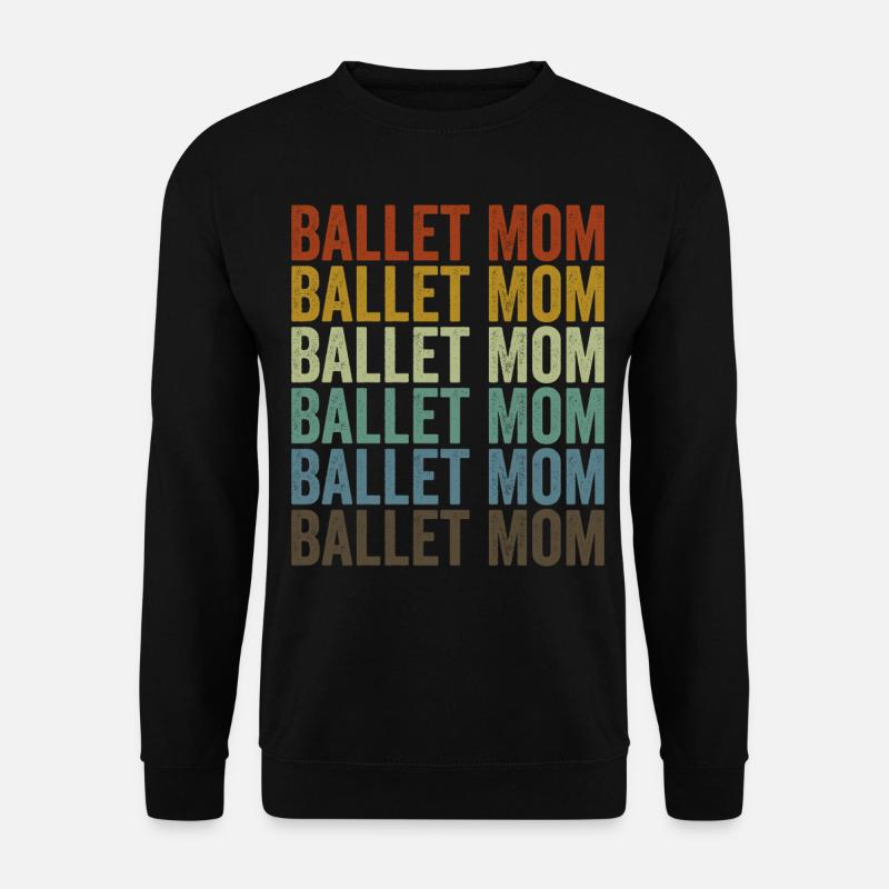 Ballet Mama Ballet Mama - Unisex Sweatshirt - black