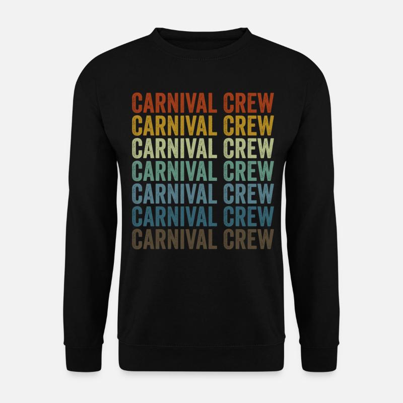 Karneval Crew Zirkus Karneval Zirkusliebhaber Lust - Unisex Pullover - Schwarz