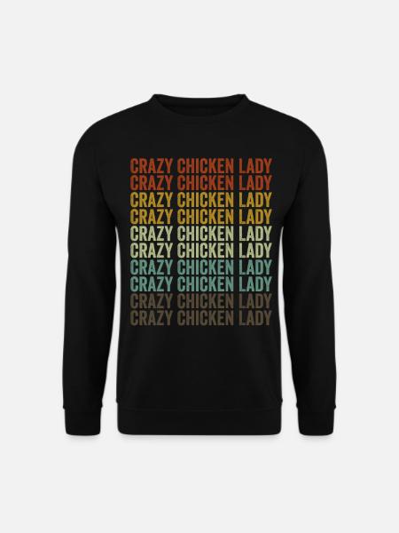 Crazy Chicken Lady Chicken Farmer - Unisex Sweatshirt - black