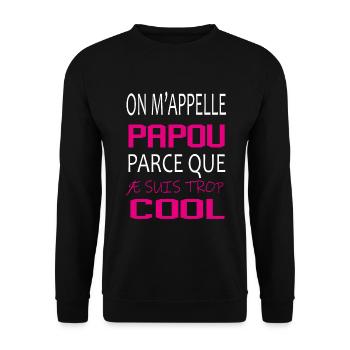 On m’appelle papou parce que je suis trop cool - Sweat-shirt Unisexe - noir - Devant - Alina (178cm) & Michal (187cm)