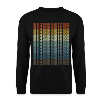Be Nice Drink Wine Pet Dogs Wine Drinker - Unisex Sweatshirt - black - Front - Alina (178cm) & Michal (187cm)