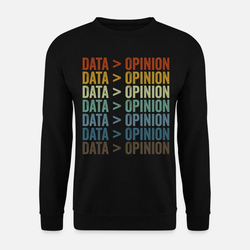 Data > opinion statistics data scientists - Unisex Sweatshirt - black